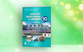 Giáo Dục Quốc Phòng Và An Ninh Lớp 10 Kết Nối Tri Thức Với Cuộc Sống