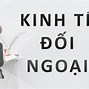 Học Kinh Tế Đối Ngoại Thi Khối Nào