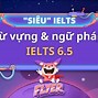 Ielts 6.5 Là Trình Độ Gì