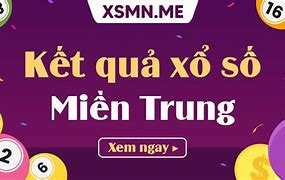 Xổ Số Miền Trung Hôm Nay Đánh Số Mấy